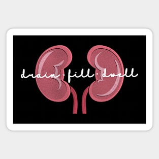 Drain Fill Dwell Funny Nurse Quote Magnet